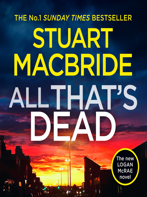 Title details for All That's Dead by Stuart MacBride - Available